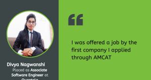 Divya told us about her first job search via AMCAT. She talked about how the exam helped her in obtaining a suitable job