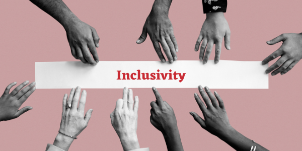 Implementing inclusivity in strategies makes customers believe that the company cares for them. 