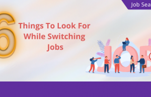 Hence, these days people decide on changing jobs a lot more as compared to before, in order to grow further in their career.