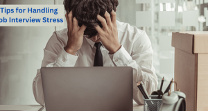 Handling job interview stress involves several steps, including understanding the causes of interview stress, preparing physically and mentally.