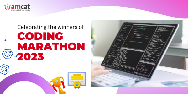 Are you all ready to meet the winners of AMCAT's Coding Marathon? The wait is over! We are happy to present the Coding Marathon results.