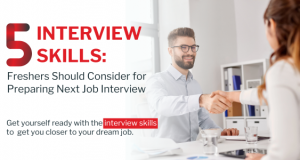 To get hired, you must always have important and valuable interview skills.