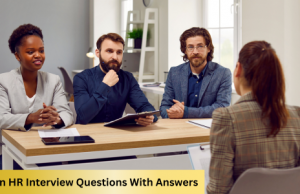 Learn about commonly asked HR Interview questions and answers.